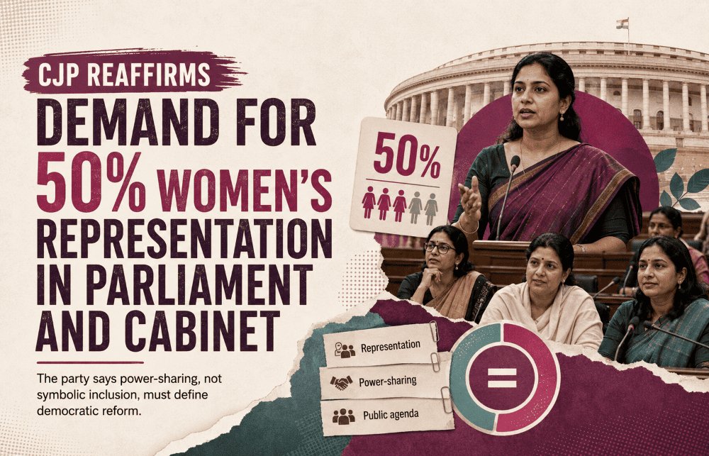 CJP Reaffirms Demand for 50% Women?s Representation in Parliament and Cabinet